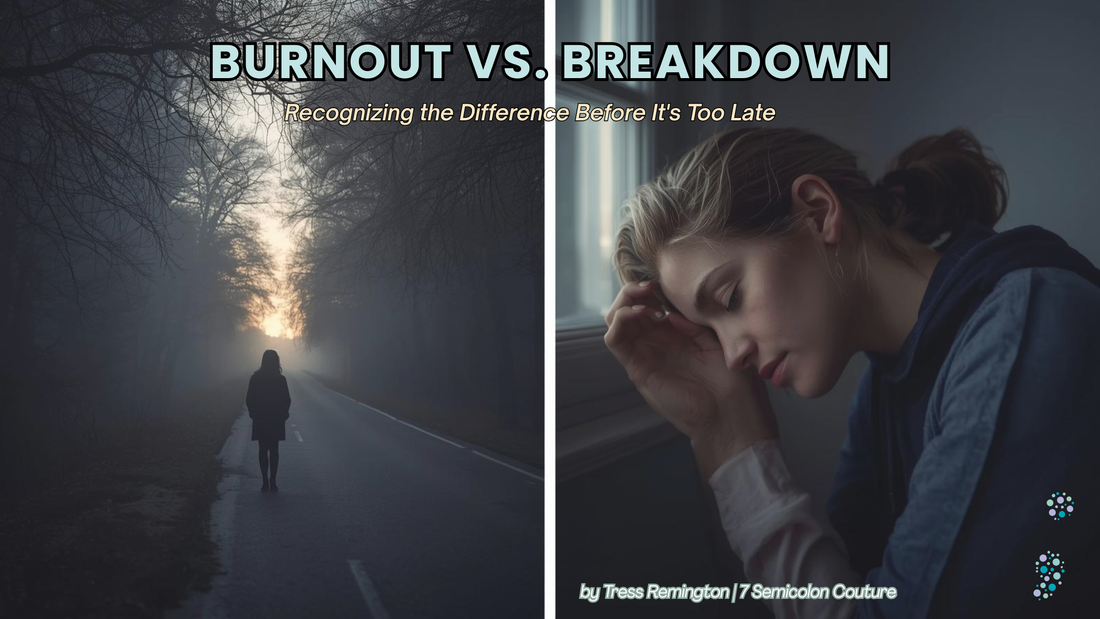 Burnout vs. Breakdown: Recognizing the Difference Before It's Too Late