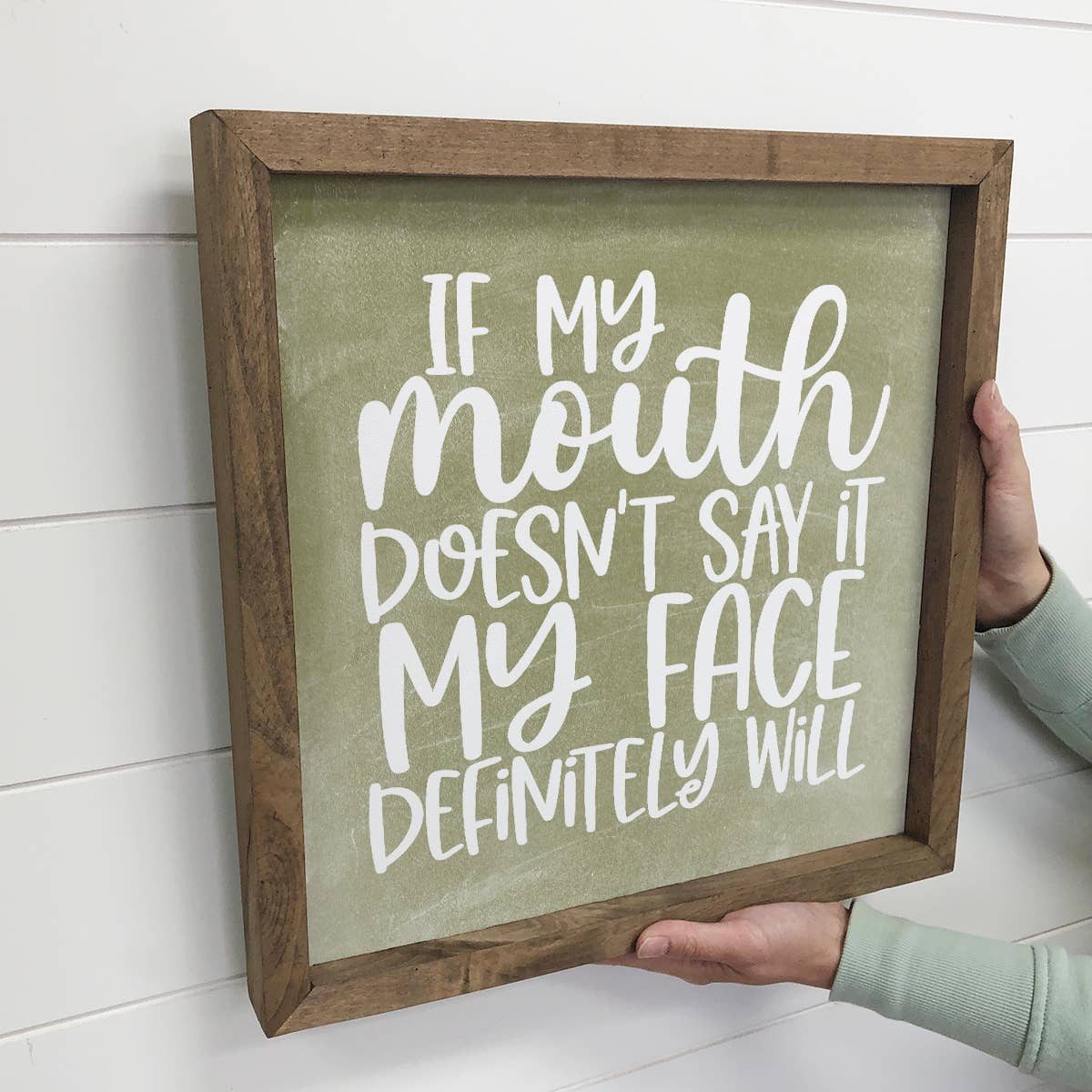If My Mouth Doesn't Say it - Funny Word Sign & Rustic Frame 6x6