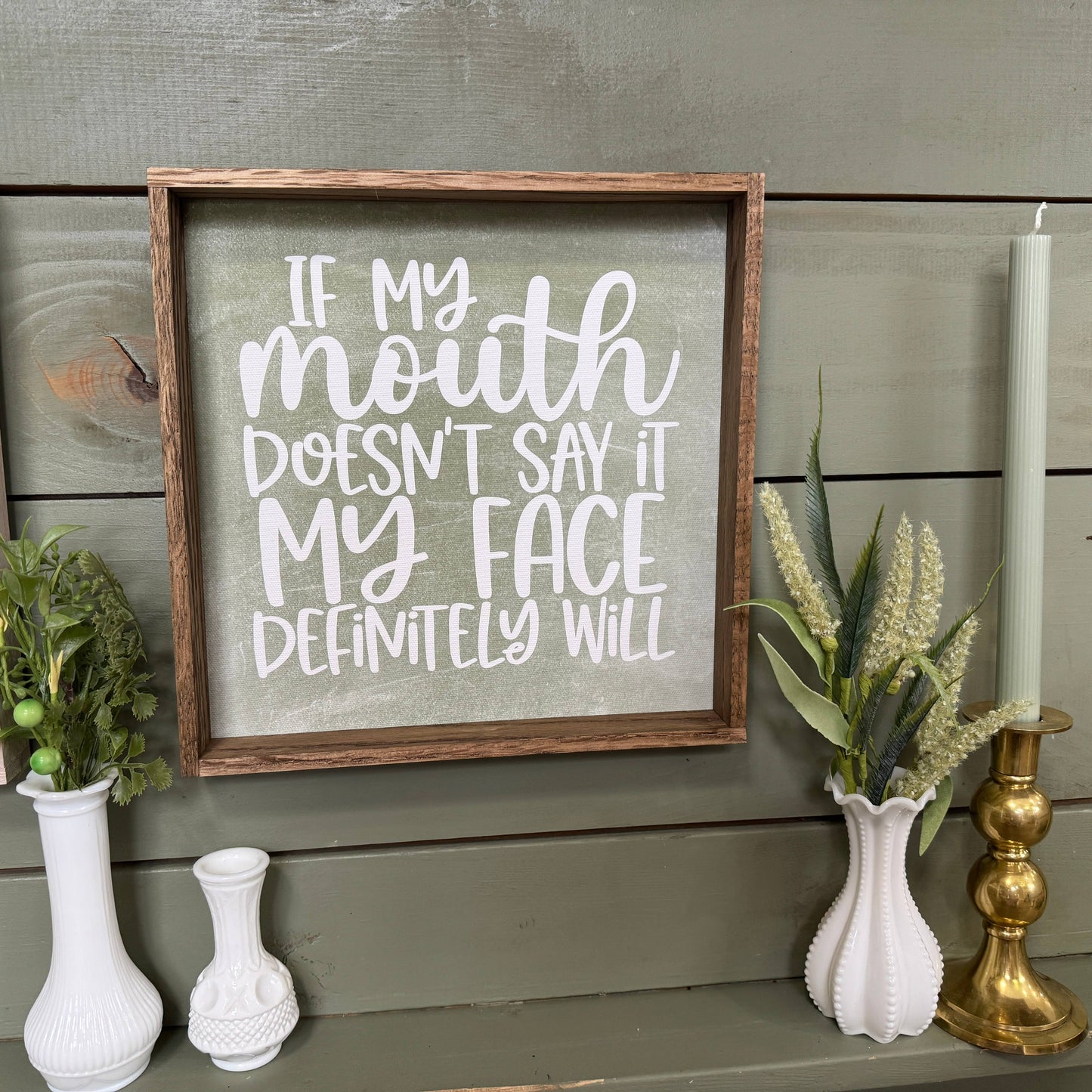 If My Mouth Doesn't Say it - Funny Word Sign & Rustic Frame 6x6