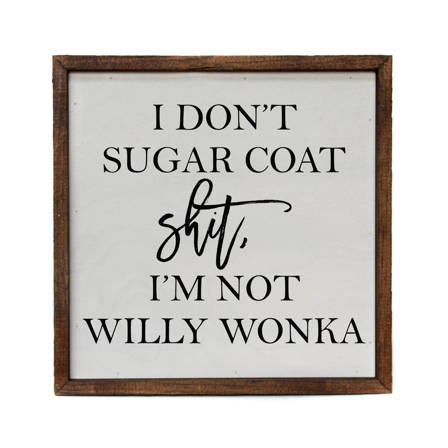 10x10- Willy Wonka Sugar Coat- Sign - 7 Semicolon Couture