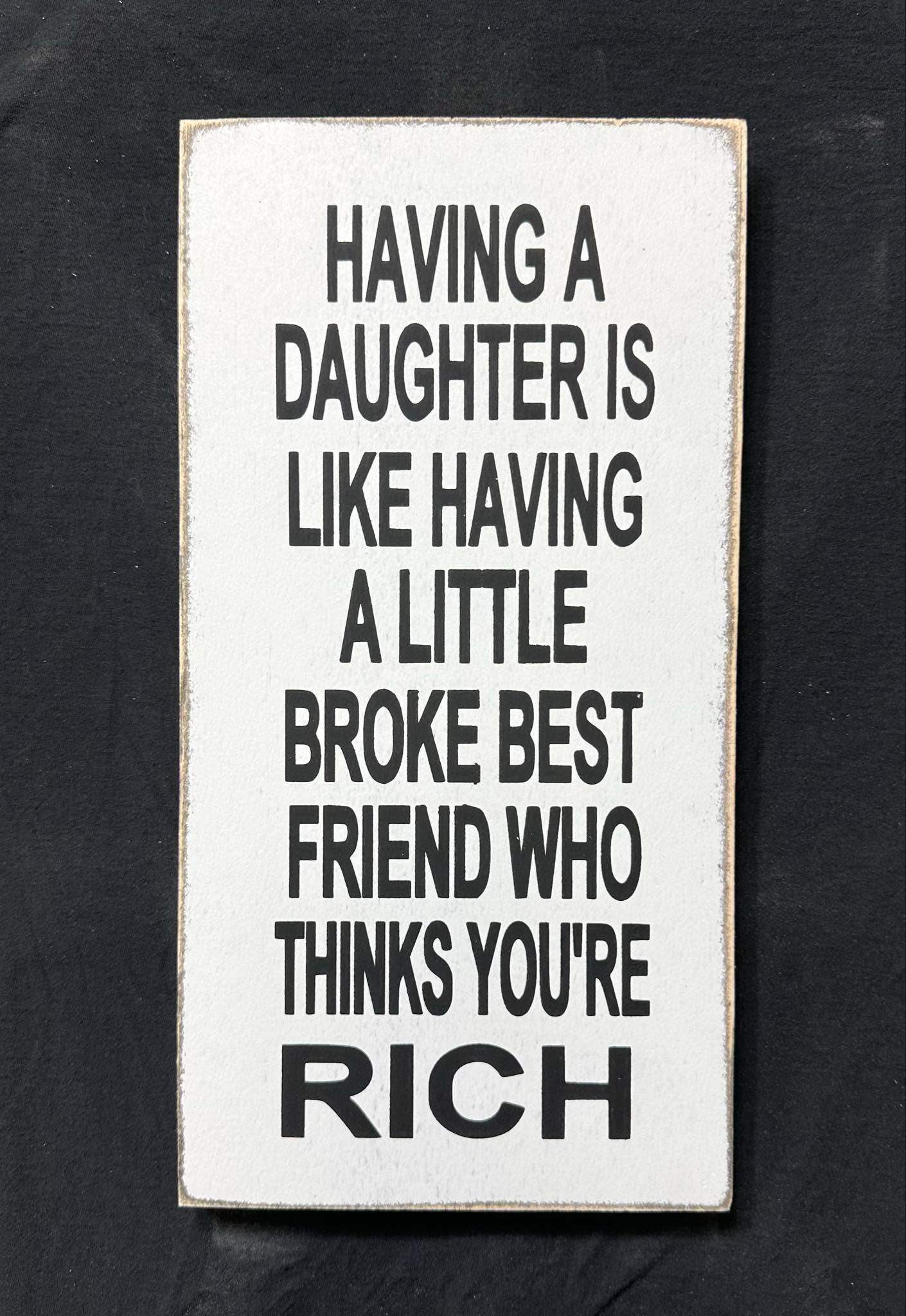 10x20- HAVING A DAUGHTER - Sign