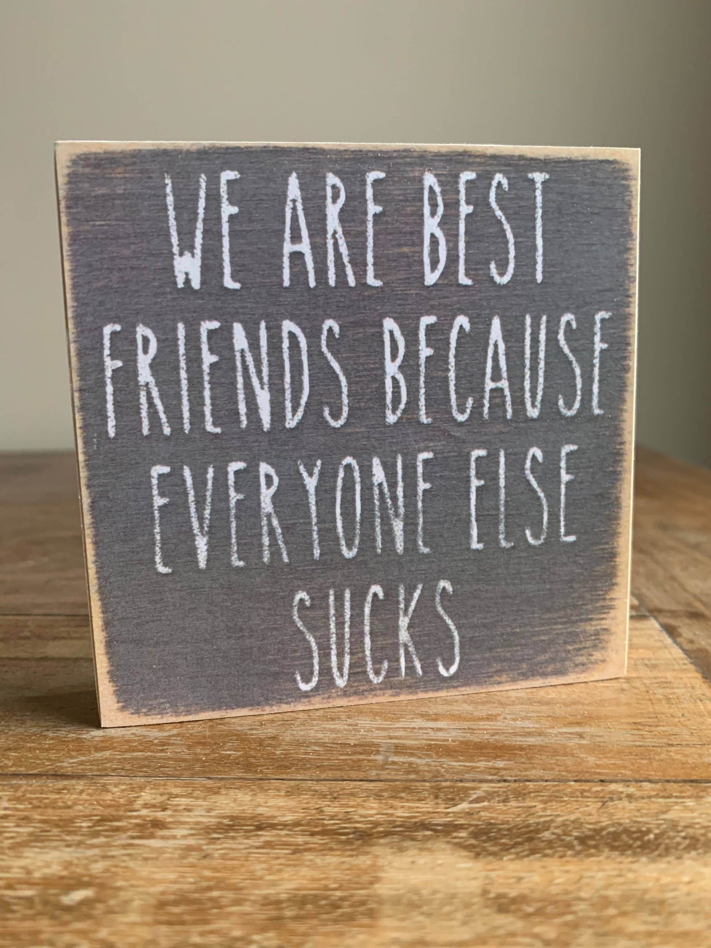 4X4- Everyone Sucks- Signs - 7 Semicolon Couture