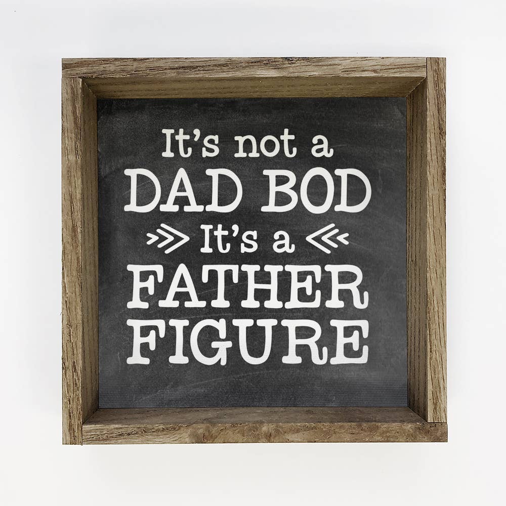 Dad Bod Father Figure - Framed 11x11