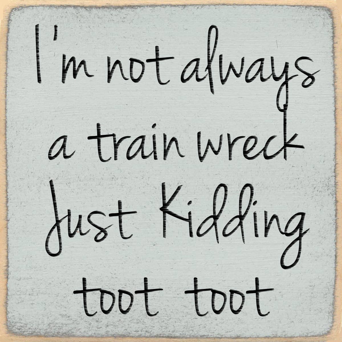 4x4-Toot toot- SIGN