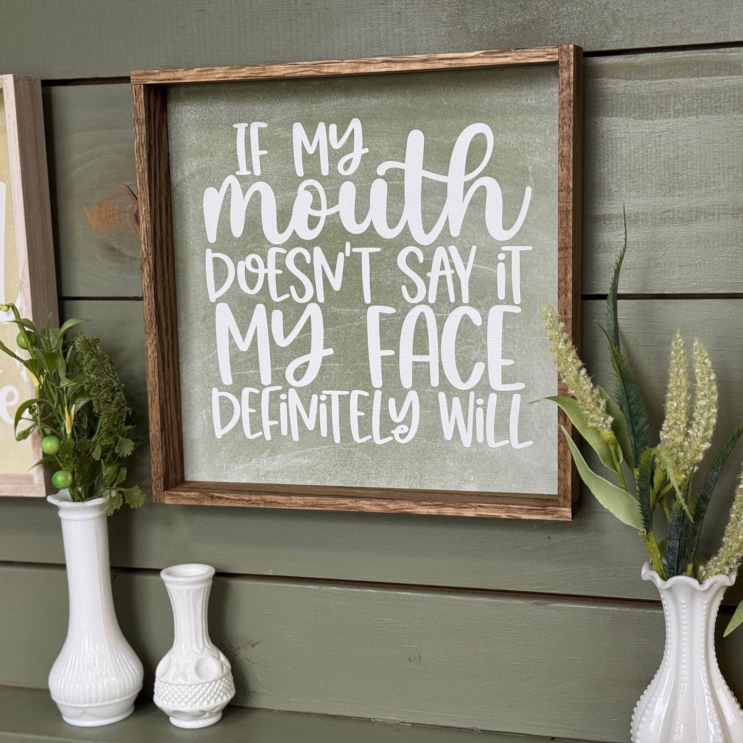 If My Mouth Doesn't Say it - Funny Word Sign & Rustic Frame 6x6