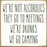 4X4- We're Drunks- Sign - 7 Semicolon Couture