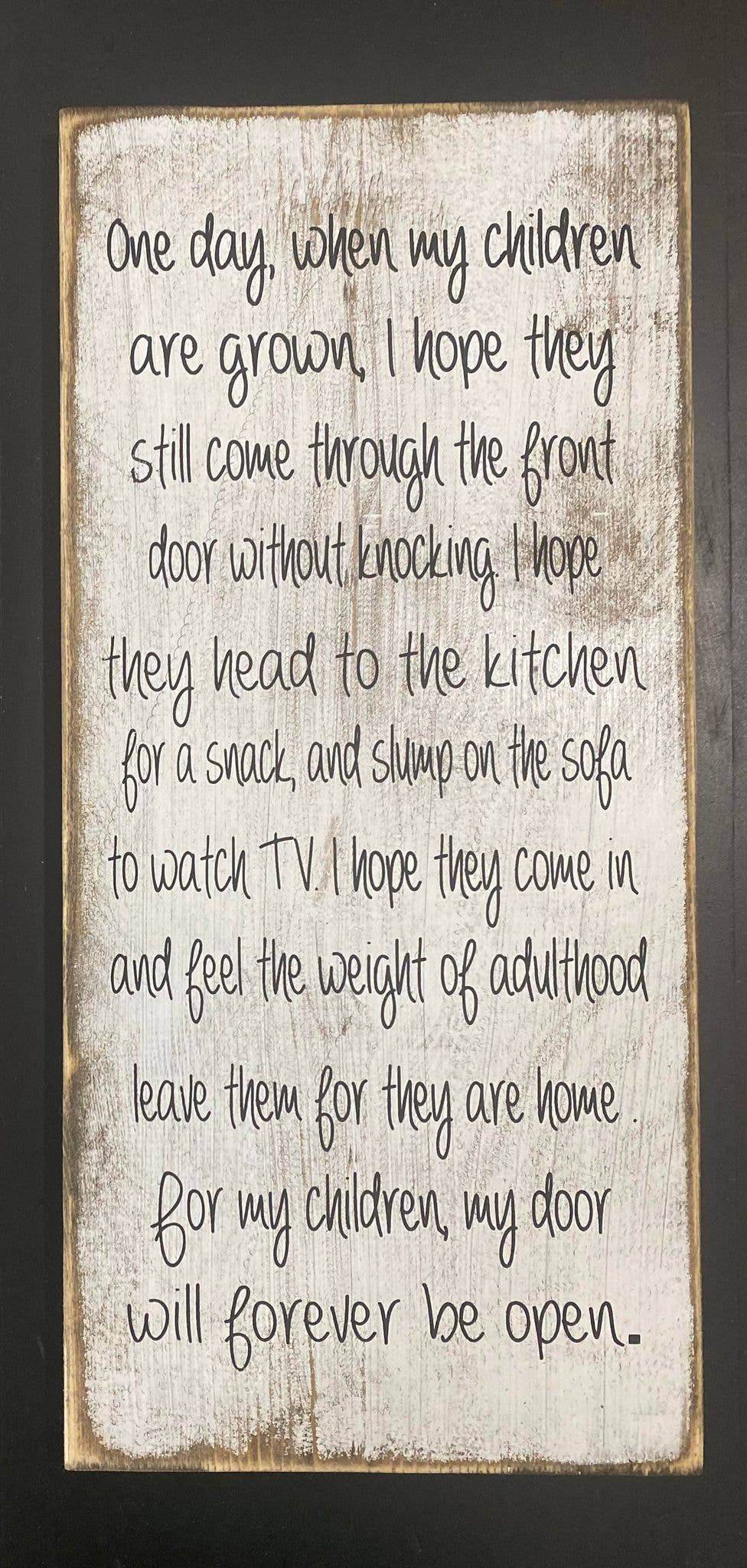 10x20- ONE DAY WHEN MY CHILDREN- Sign