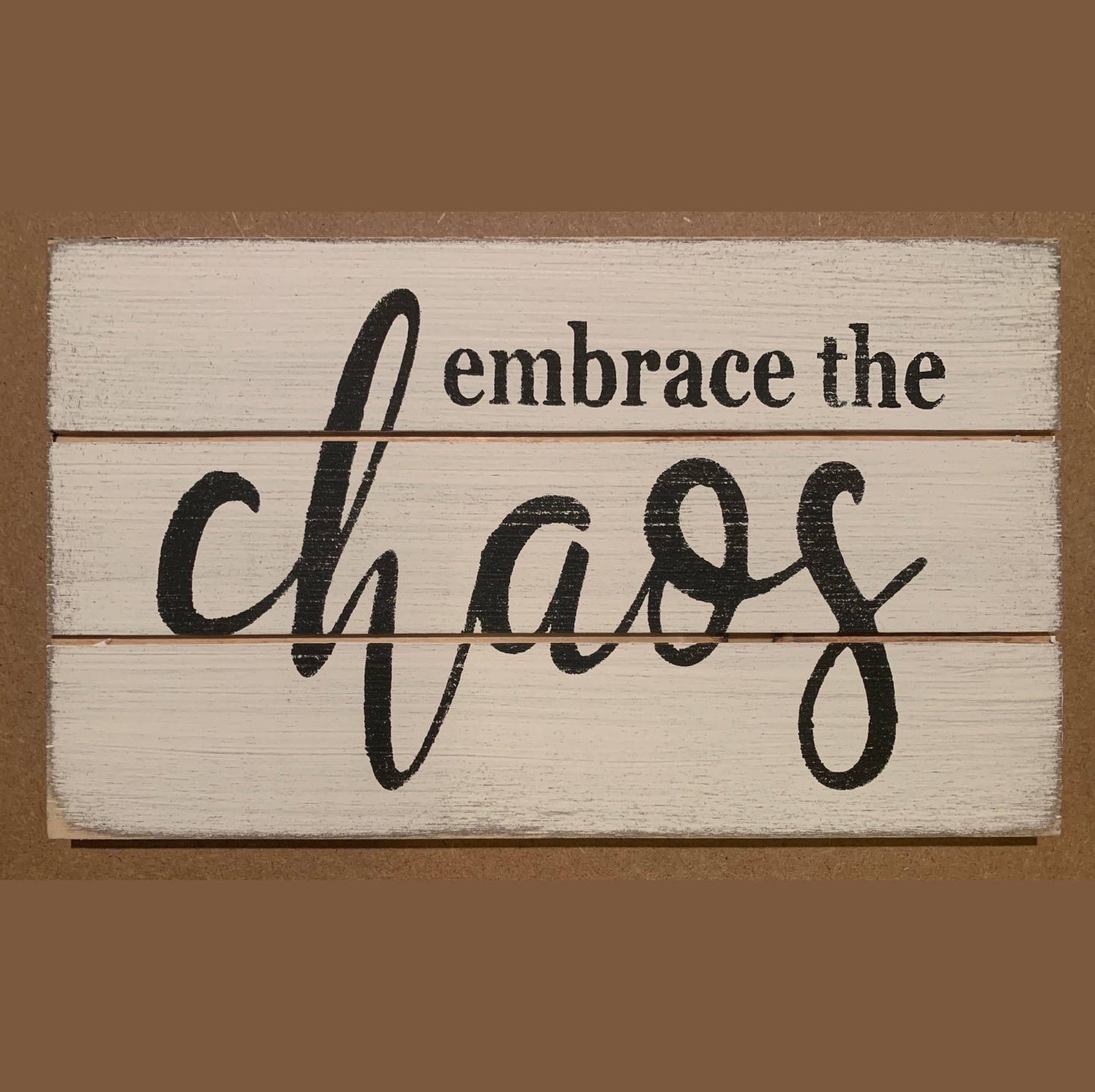 3X5-Embrace The Chaos SIGN
