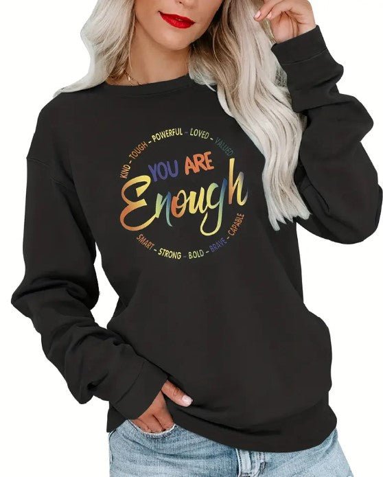 You are Enough - Sweatshirt - 7 Semicolon Couture