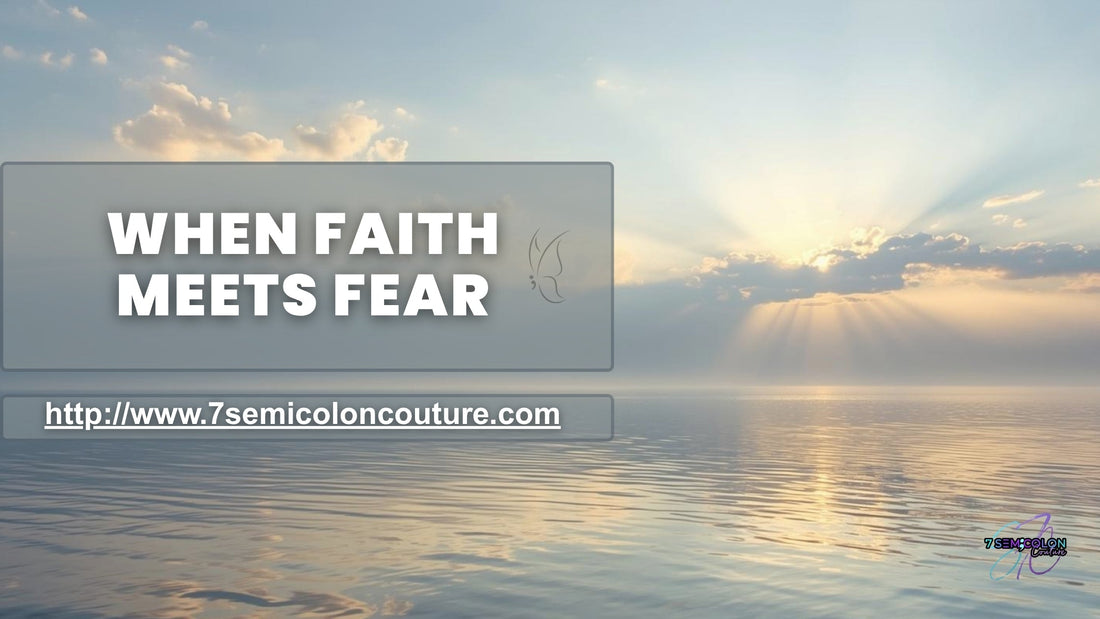When Faith Meets Fear