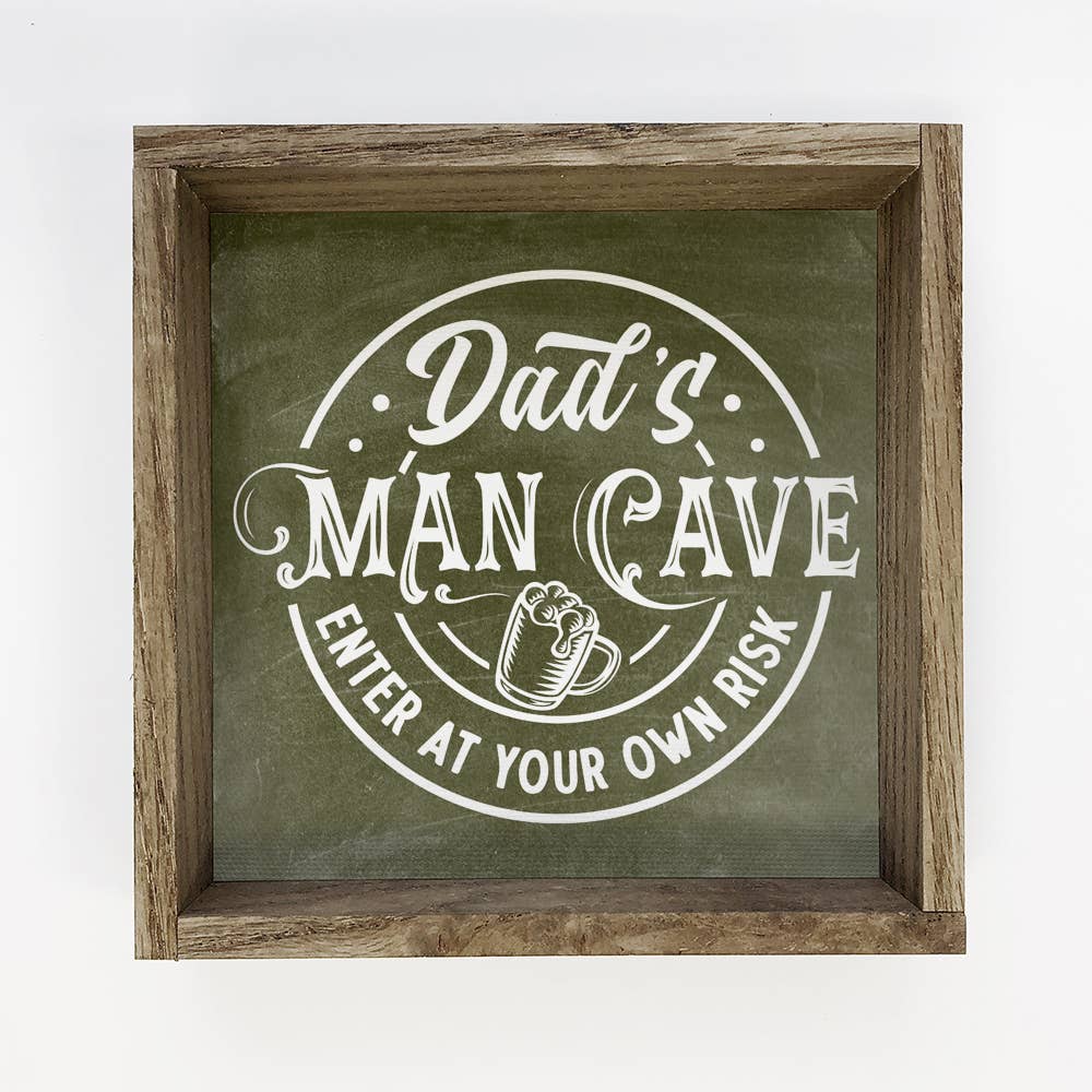 Father's Day Sign- Dad's Man Cave 11 X 11