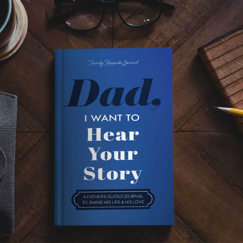 Dad, I Want to Hear Your Story - Journal - 7 Semicolon Couture