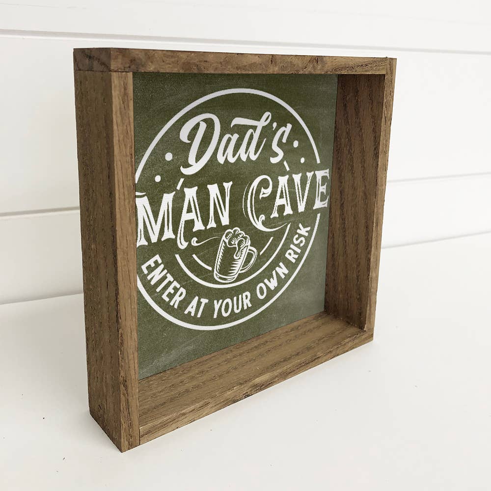 Father's Day Sign- Dad's Man Cave 11 X 11
