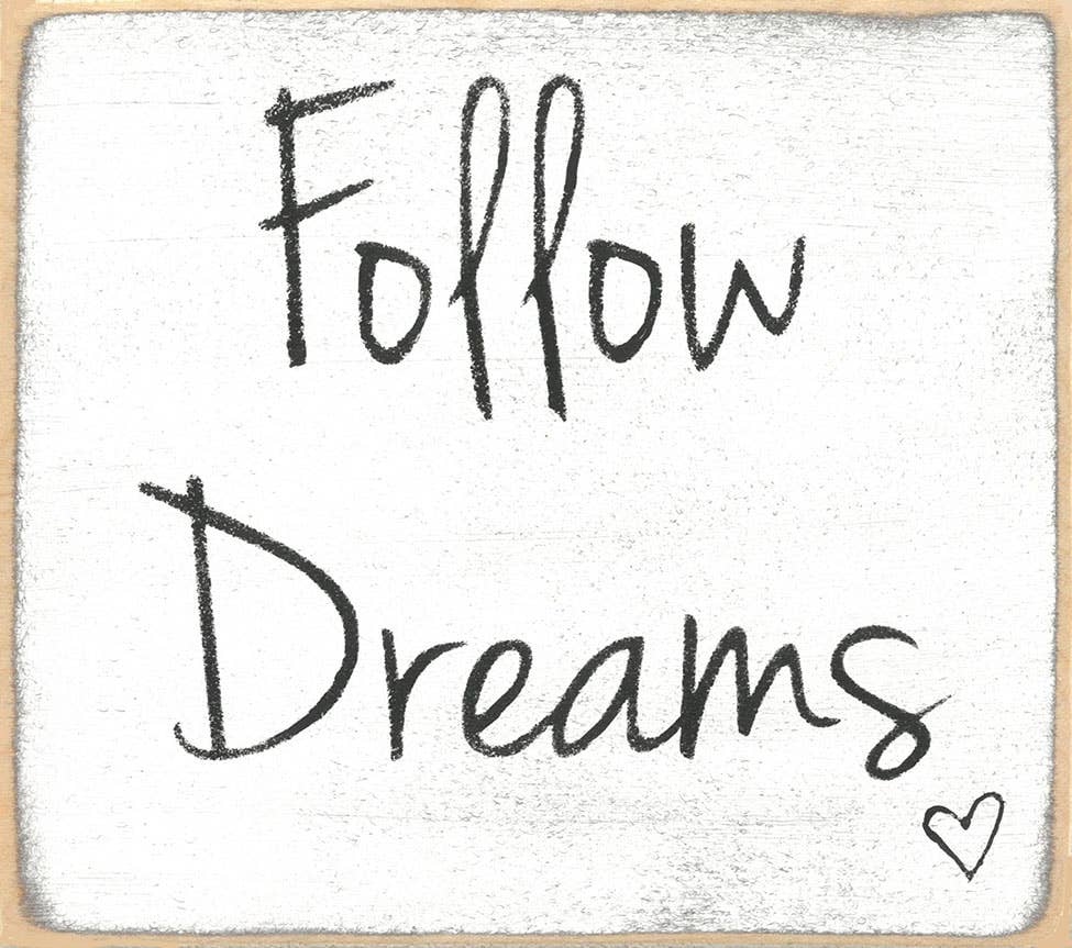 3X3-Follow Dreams SIGN