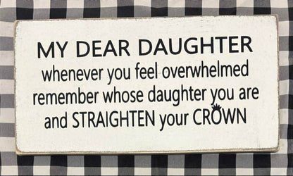 7x14- MY DEAR DAUGHTER-SUMMER- Sign