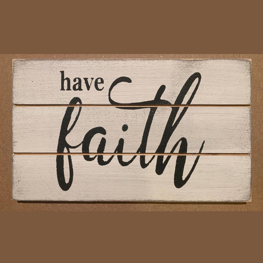 3X5-Have Faith SIGN