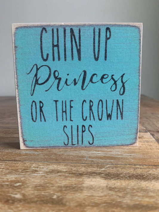 4X4-Chin Up Princess- SIGN