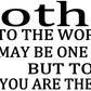 10x20- MOTHER TO THE WORLD YOU -Sign