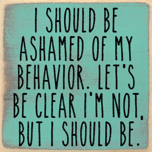 5X5- I Should Be- Sign - 7 Semicolon Couture