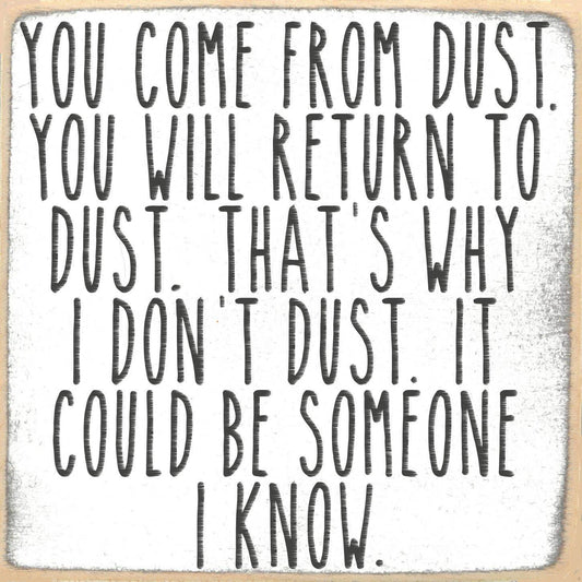 5X5- Dust To Dust- Sign - 7 Semicolon Couture