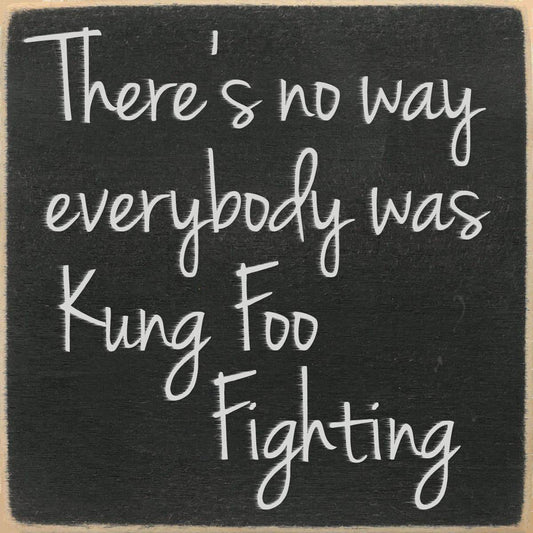 4X4- Kung Foo Fighting- Sign - 7 Semicolon Couture