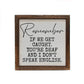 Remember If We Get Caught- 6x6 Sign - 7 Semicolon Couture