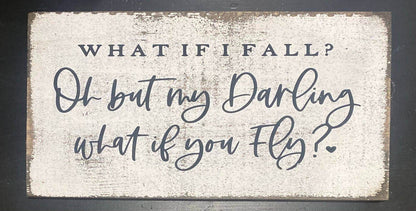 7x14- WHAT IF I FALL- Sign