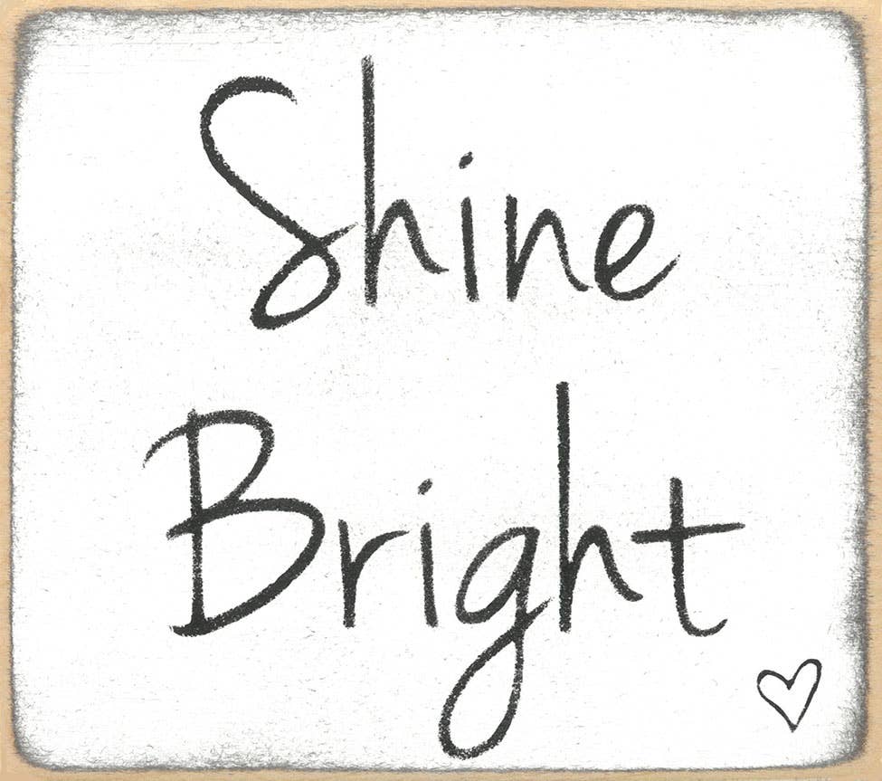 3X3-Shine Bright SIGN