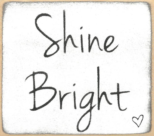3X3-Shine Bright SIGN