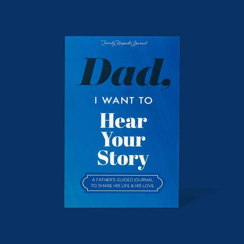 Dad, I Want to Hear Your Story - Journal - 7 Semicolon Couture