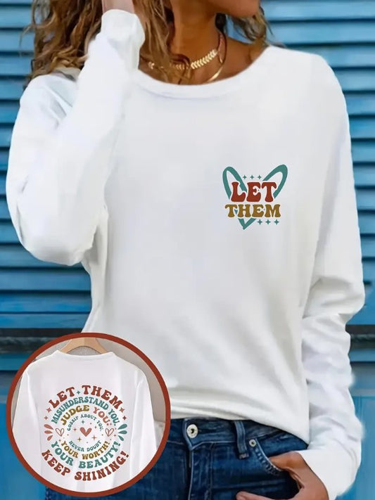 Womens long sleeve Tshirt- Let Them