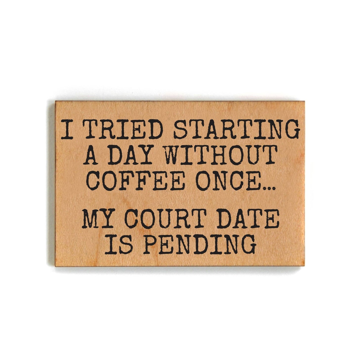 A Day Without Coffee Once Funny Small Gift Magnets - 7 Semicolon Couture