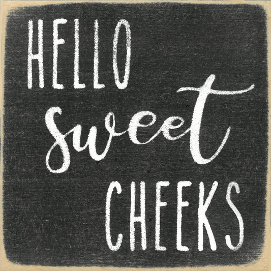 5X5-Sweet Cheeks-SIGN