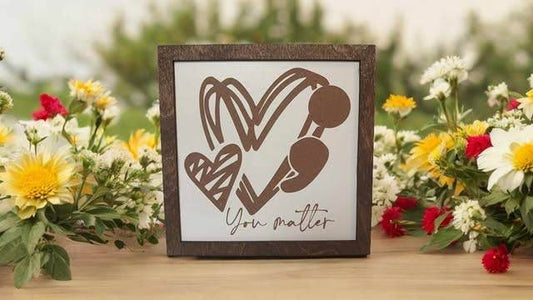 7x7- You matter- Sign - 7 Semicolon Couture