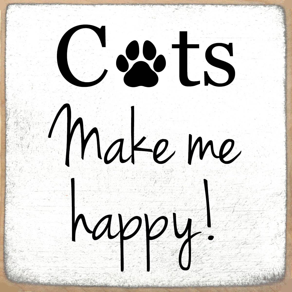 4X4-Cats Happy- SIGN