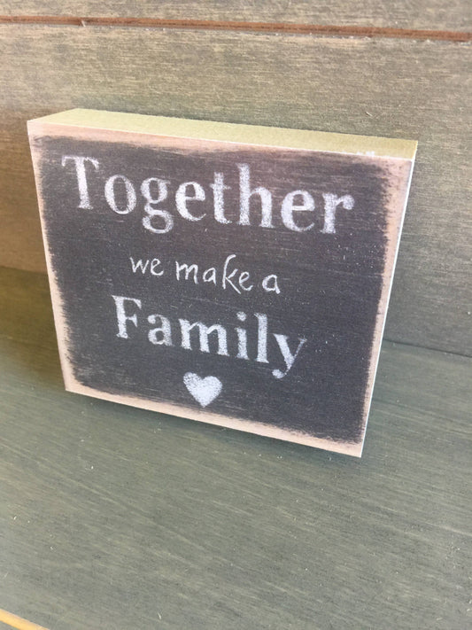3X3-Together We Make A Family- Sign