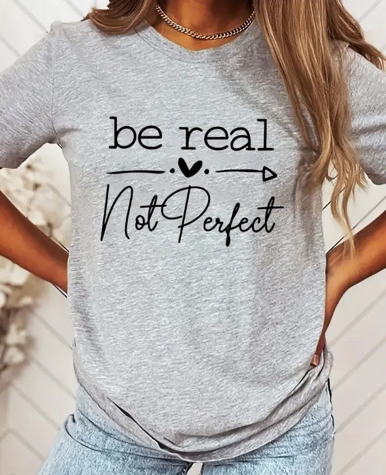 Be Real Not Perfect - 7 Semicolon Couture