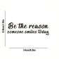 Be The Reason Someone Smiles Today - small - 7 Semicolon Couture