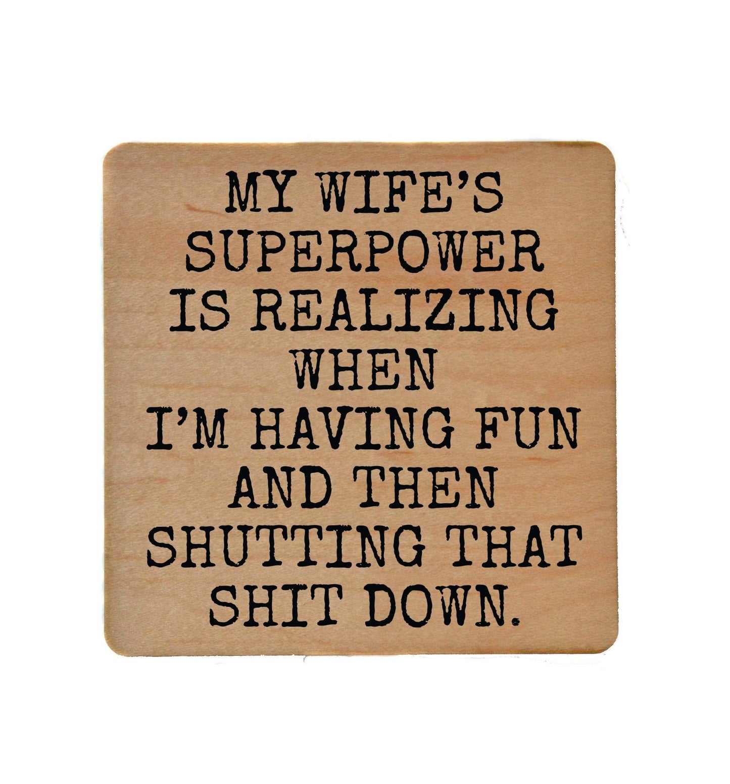 Coaster - My Wife's Superpower Wood Coasters Funny - 7 Semicolon Couture