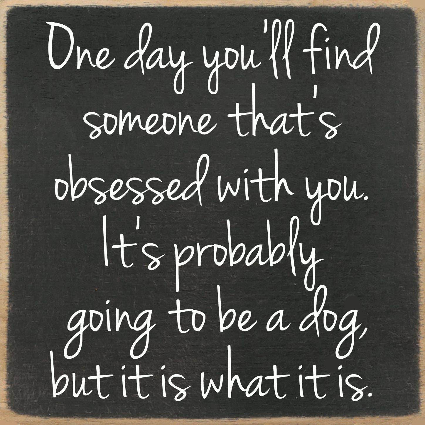 5x5- Obsessed dog- Sign - 7 Semicolon Couture