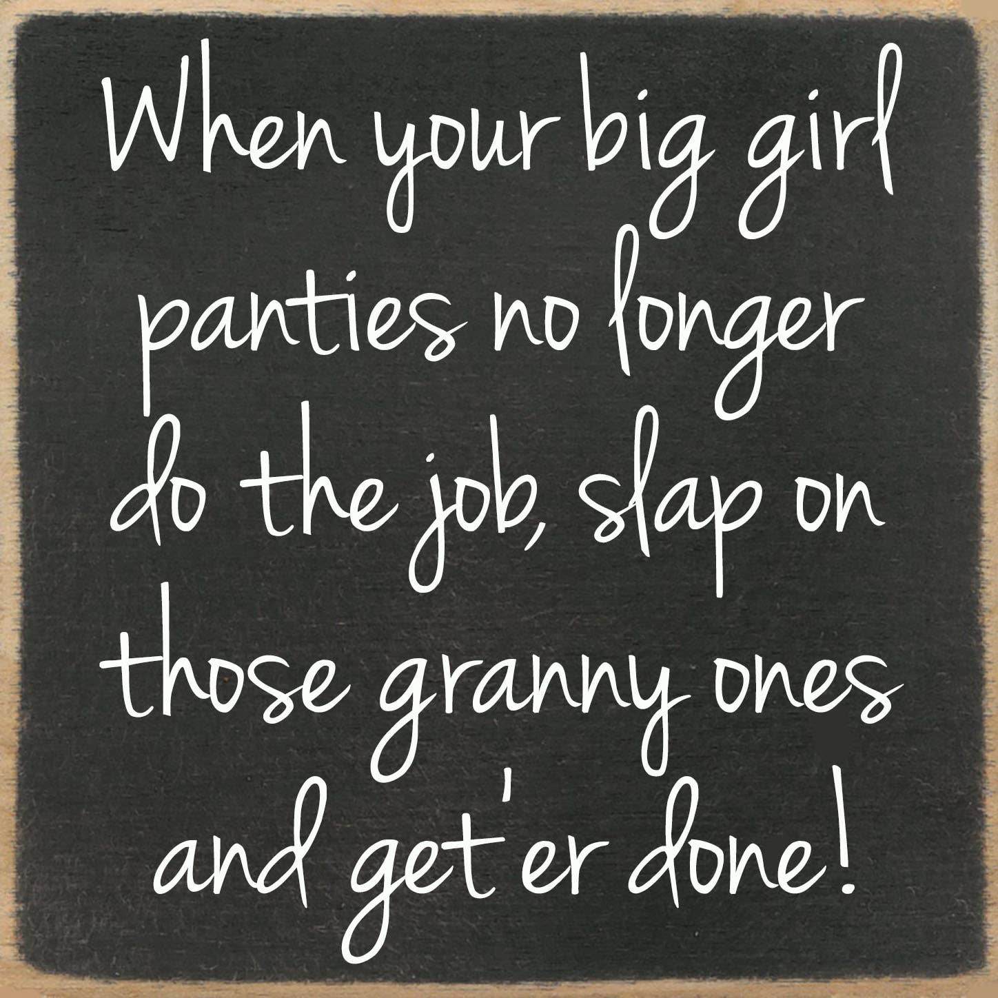 5x5- Big girl panties- Sign - 7 Semicolon Couture