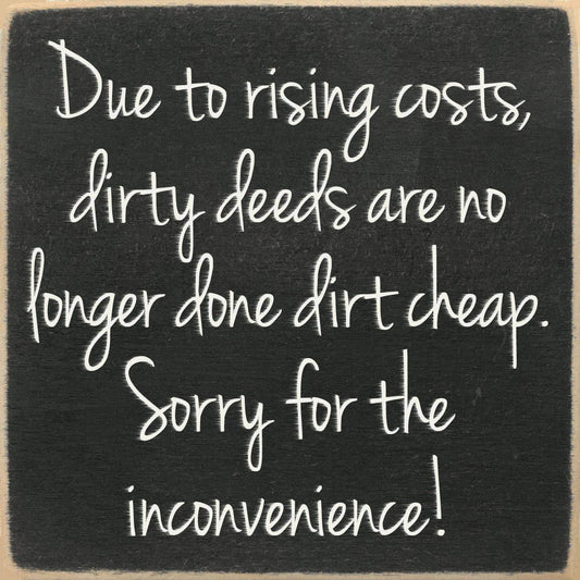 5X5- Dirty Deeds- Sign - 7 Semicolon Couture