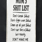 7x14- MOM'S SHIT LIST SIGN