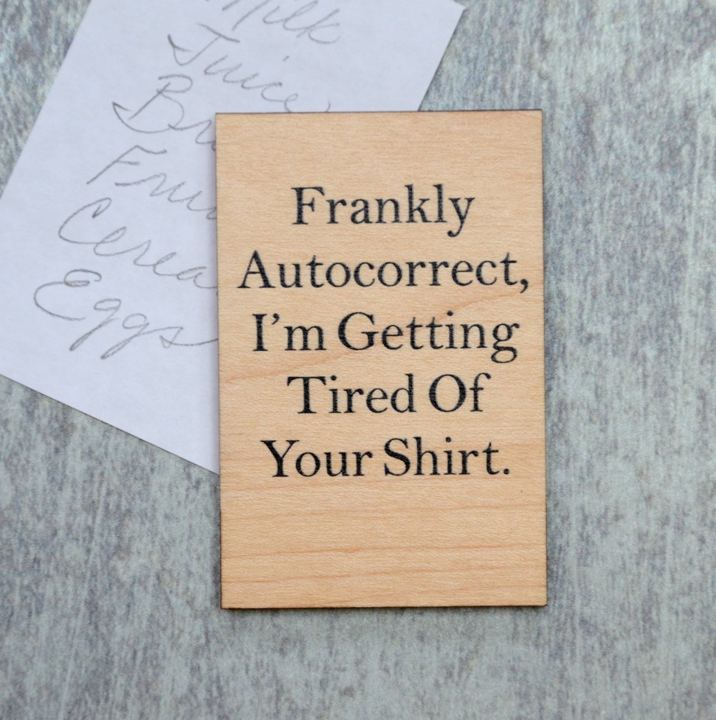 Funny Magnet - Frankly Autocorrect, I'm Getting Tired - 7 Semicolon Couture