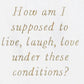 "How am I" Funny Magnet - 7 Semicolon Couture