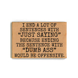 I End A Lot Of Sentences With Gift For Friends Wood Magnets - 7 Semicolon Couture