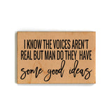 I Know The Voices Aren't Real But Funny Wood Magnets - 7 Semicolon Couture