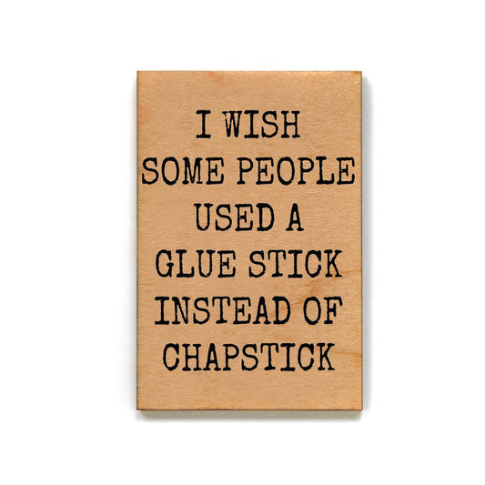 I Wish Some People Funny Office Gift - Wooden Magnet - 7 Semicolon Couture