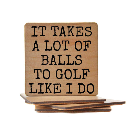 It Takes A Lot Of Balls To Golf Like I Do Funny Coasters - 7 Semicolon Couture