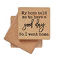 My Boss Told Me To Have A Good Day Funny Wooden Coasters - 7 Semicolon Couture